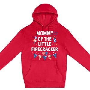 4th of July Birthday Mom Mommy Of The Little Firecracker Premium Pullover Hoodie