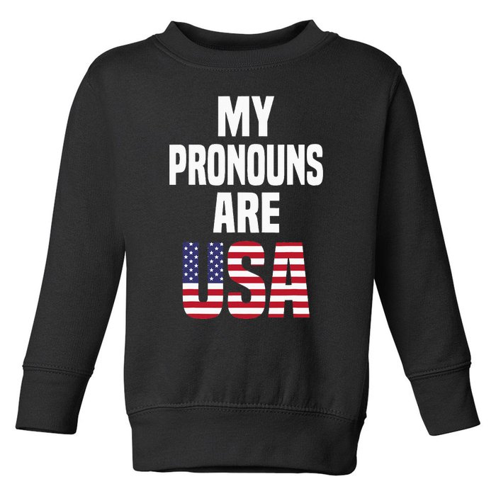 4th Of July Funny My Pronouns Are USA Toddler Sweatshirt