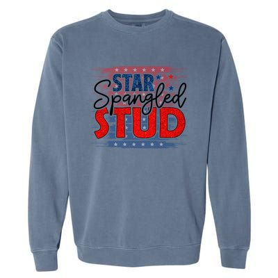 4th Of July Clothes And Accessories Star Spangled Stud Gift Garment-Dyed Sweatshirt