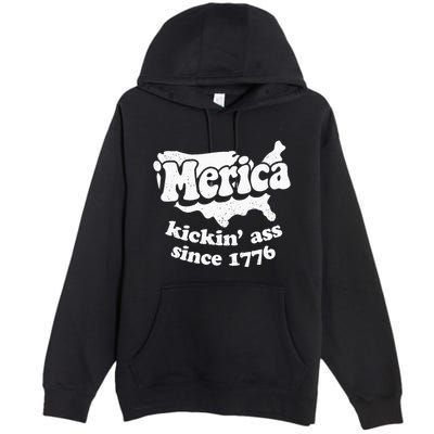 4th Of July Merica Kickin Ass Since 1776 Independence Day Gift Premium Pullover Hoodie