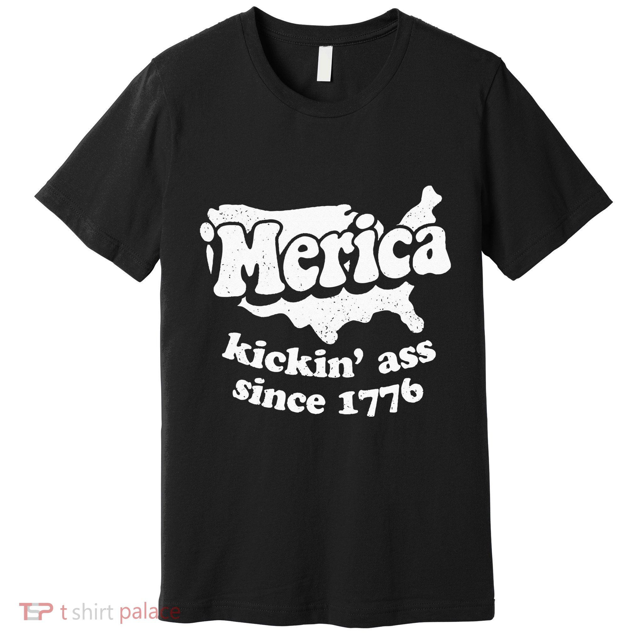 4th Of July Merica Kickin Ass Since 1776 Independence Day Gift Premium T-Shirt