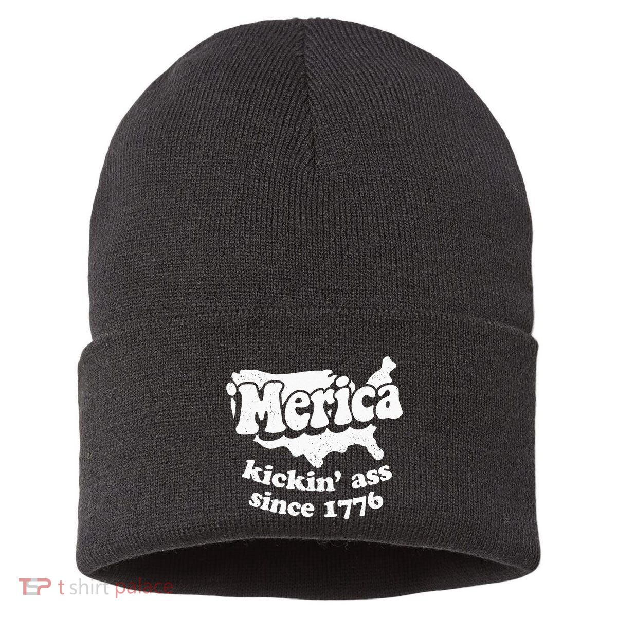 4th Of July Merica Kickin Ass Since 1776 Independence Day Gift Sustainable Knit Beanie