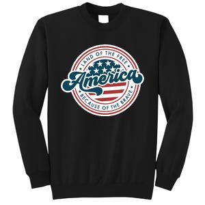 4th Of July America The Land Of The Free Because Of Brave Sweatshirt