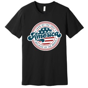 4th Of July America The Land Of The Free Because Of Brave Premium T-Shirt