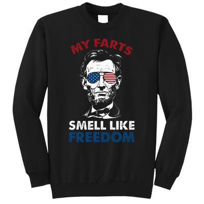 4th Of July My Farts Smell Like Freedom Abraham Lincoln Tall Sweatshirt