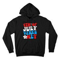 4th Of July Vibes Only 4th Of July Women Men Hoodie