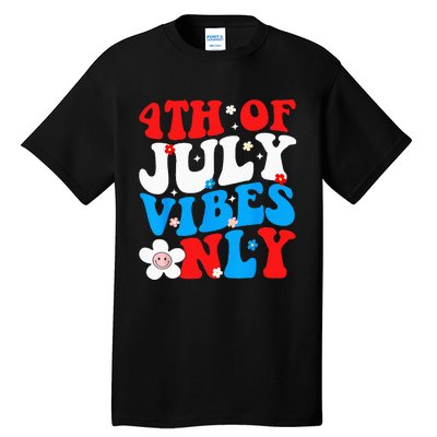 4th Of July Vibes Only 4th Of July Women Men Tall T-Shirt