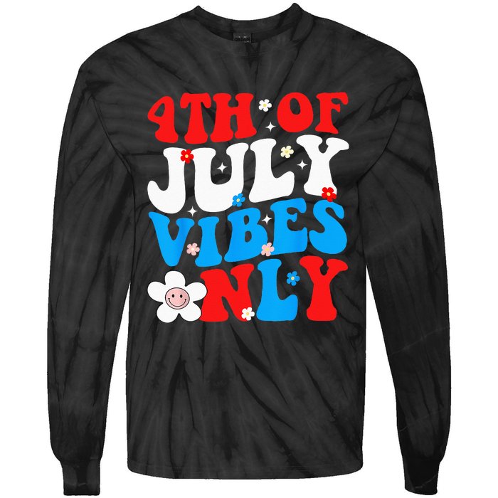 4th Of July Vibes Only 4th Of July Women Men Tie-Dye Long Sleeve Shirt