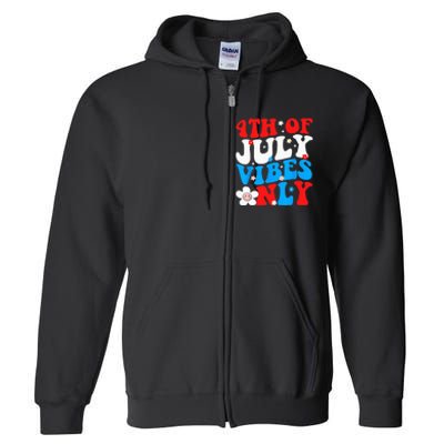 4th Of July Vibes Only 4th Of July Women Men Full Zip Hoodie