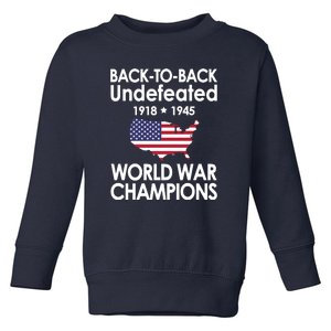 4th Of July Back To Back Undefeated World War Champs Gift Toddler Sweatshirt