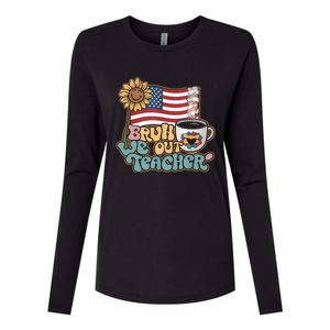 4th Of July Bruh We Out Teachers End Of School Year Teacher Summer Gift Womens Cotton Relaxed Long Sleeve T-Shirt