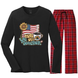 4th Of July Bruh We Out Teachers End Of School Year Teacher Summer Gift Women's Long Sleeve Flannel Pajama Set 