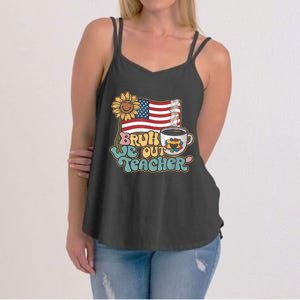 4th Of July Bruh We Out Teachers End Of School Year Teacher Summer Gift Women's Strappy Tank