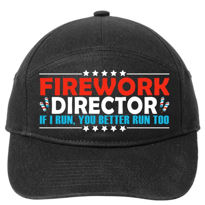 4th Of July If I Run You Better Run Too Fireworks Director Gift 7-Panel Snapback Hat