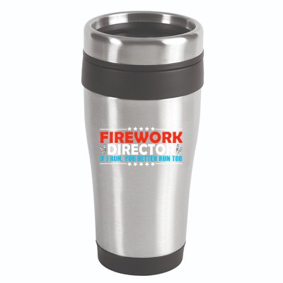4th Of July If I Run You Better Run Too Fireworks Director Gift 16oz Travel Tumbler