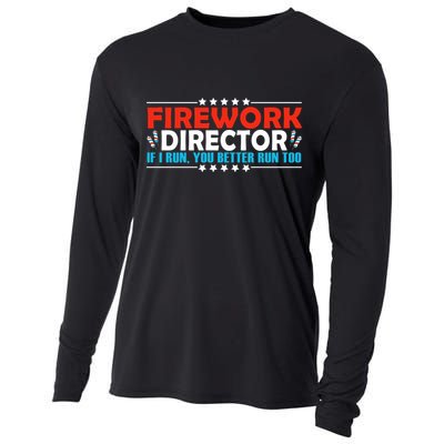 4th Of July If I Run You Better Run Too Fireworks Director Gift Cooling Performance Long Sleeve Crew