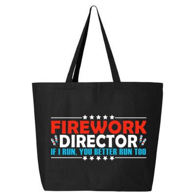 4th Of July If I Run You Better Run Too Fireworks Director Gift 25L Jumbo Tote
