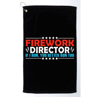 4th Of July If I Run You Better Run Too Fireworks Director Gift Golf Towel