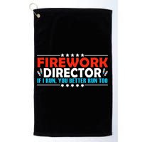 4th Of July If I Run You Better Run Too Fireworks Director Gift Golf Towel