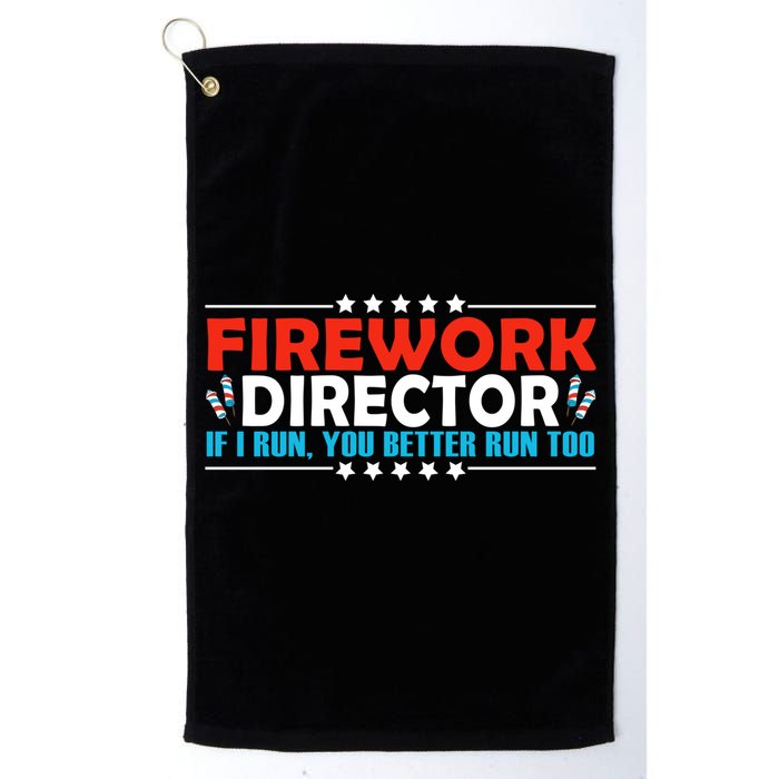 4th Of July If I Run You Better Run Too Fireworks Director Gift Golf Towel