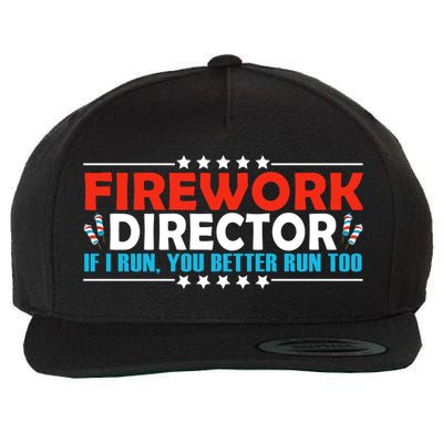 4th Of July If I Run You Better Run Too Fireworks Director Gift Wool Snapback Cap