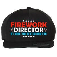 4th Of July If I Run You Better Run Too Fireworks Director Gift Wool Snapback Cap