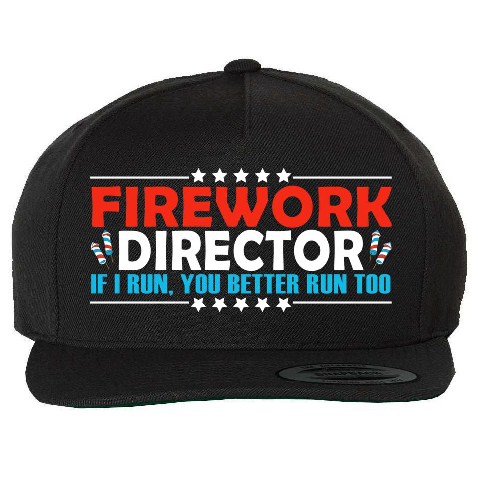 4th Of July If I Run You Better Run Too Fireworks Director Gift Wool Snapback Cap