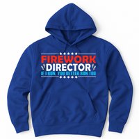 4th Of July If I Run You Better Run Too Fireworks Director Gift Hoodie