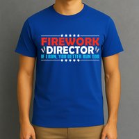 4th Of July If I Run You Better Run Too Fireworks Director Gift T-Shirt