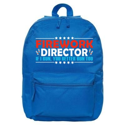 4th Of July If I Run You Better Run Too Fireworks Director Gift 16 in Basic Backpack