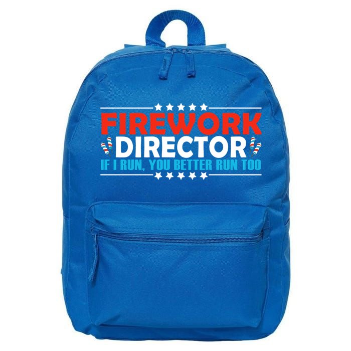 4th Of July If I Run You Better Run Too Fireworks Director Gift 16 in Basic Backpack
