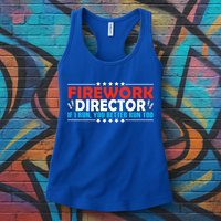 4th Of July If I Run You Better Run Too Fireworks Director Gift Womens Tank Top