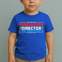 4th Of July If I Run You Better Run Too Fireworks Director Gift Toddler T-Shirt