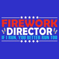 4th Of July If I Run You Better Run Too Fireworks Director Gift Toddler T-Shirt