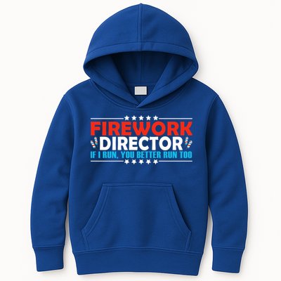 4th Of July If I Run You Better Run Too Fireworks Director Gift Kids Hoodie