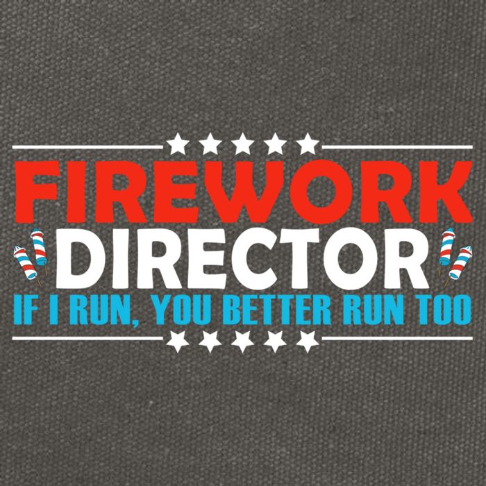 4th Of July If I Run You Better Run Too Fireworks Director Gift Cotton Canvas Backpack