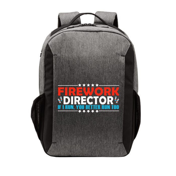 4th Of July If I Run You Better Run Too Fireworks Director Gift Vector Backpack