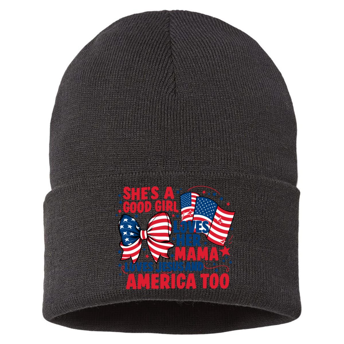 4th Of July Shes A Good Girl Loves Her Mama Sustainable Knit Beanie