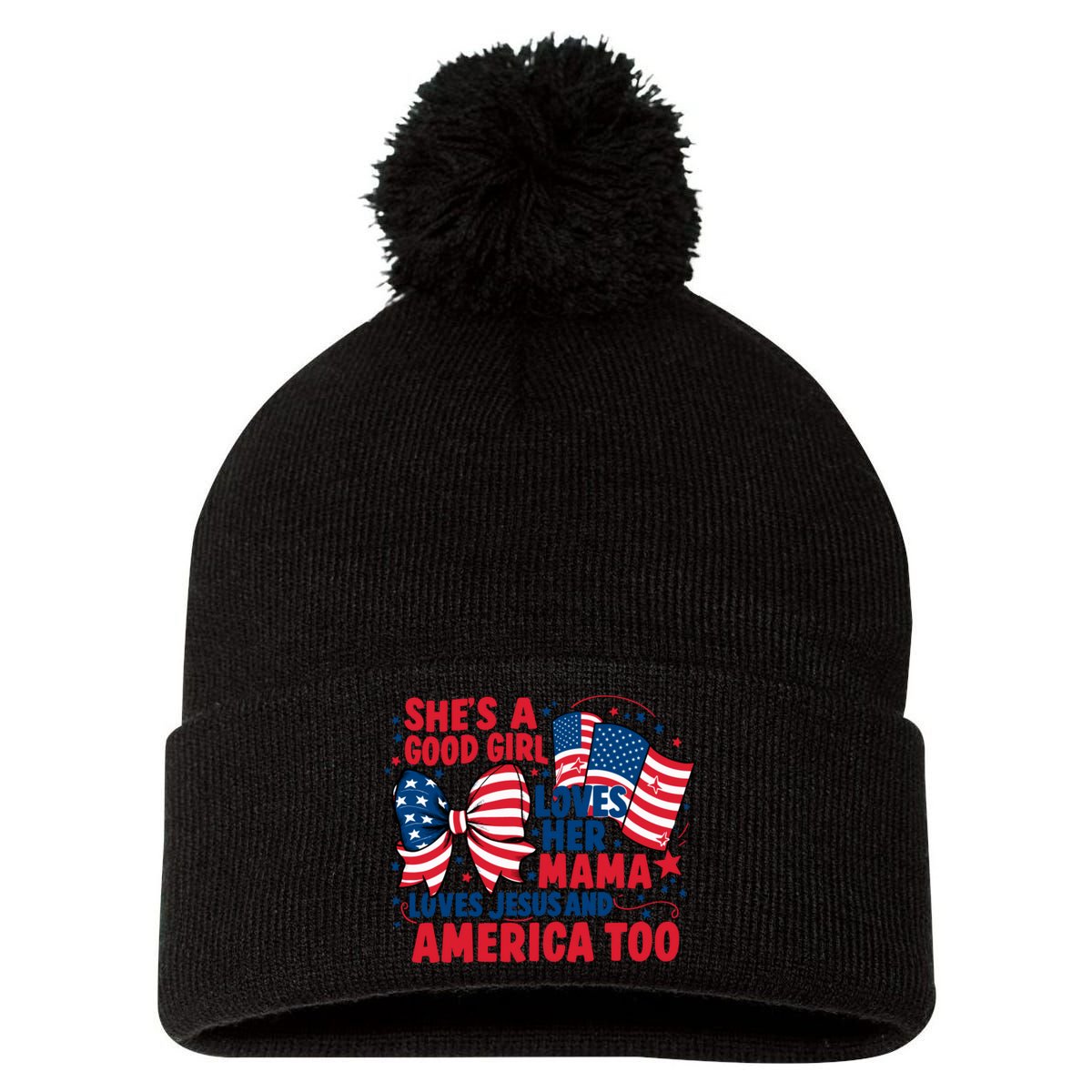 4th Of July Shes A Good Girl Loves Her Mama Pom Pom 12in Knit Beanie