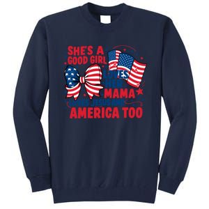 4th Of July Shes A Good Girl Loves Her Mama Tall Sweatshirt