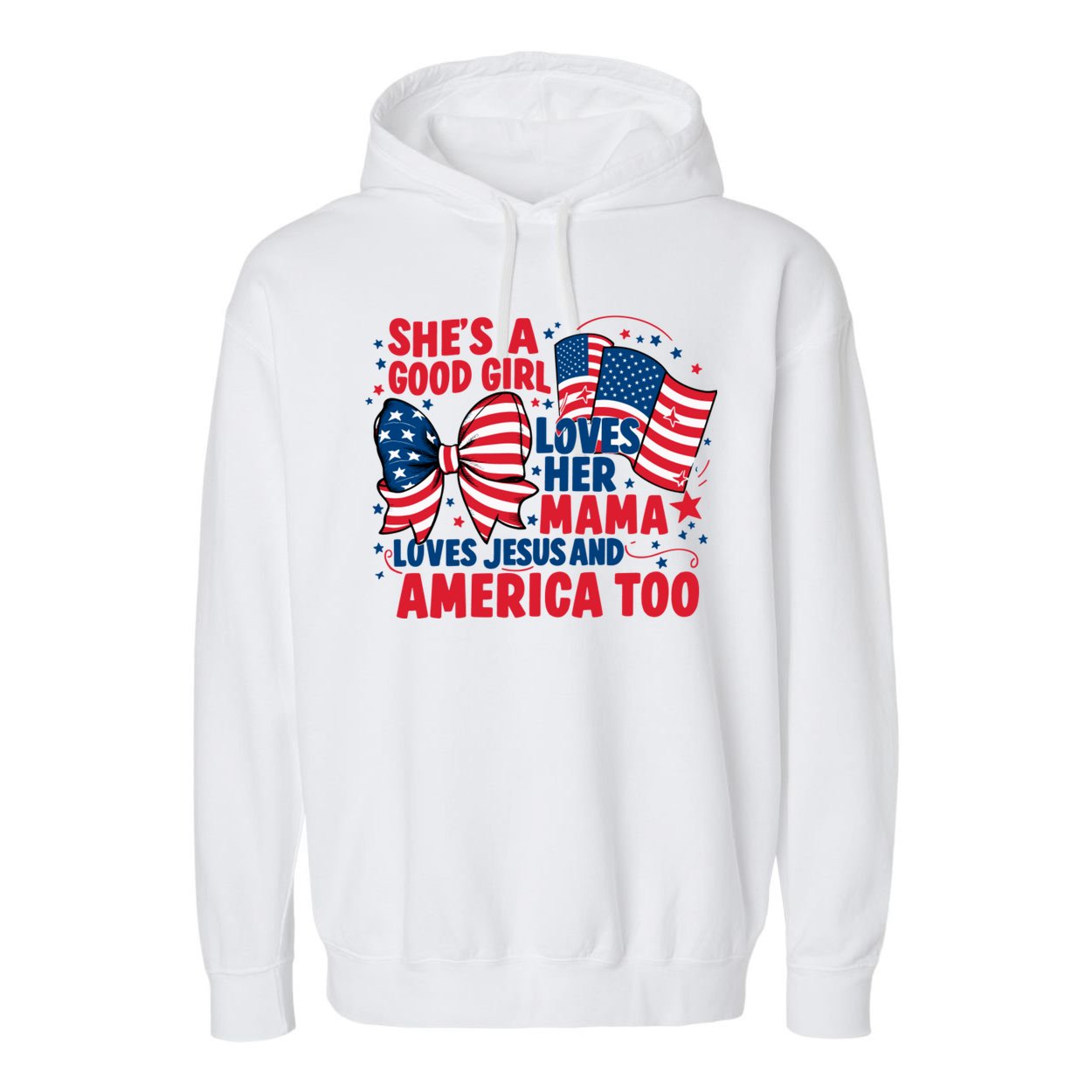 4th Of July Shes A Good Girl Loves Her Mama Garment-Dyed Fleece Hoodie