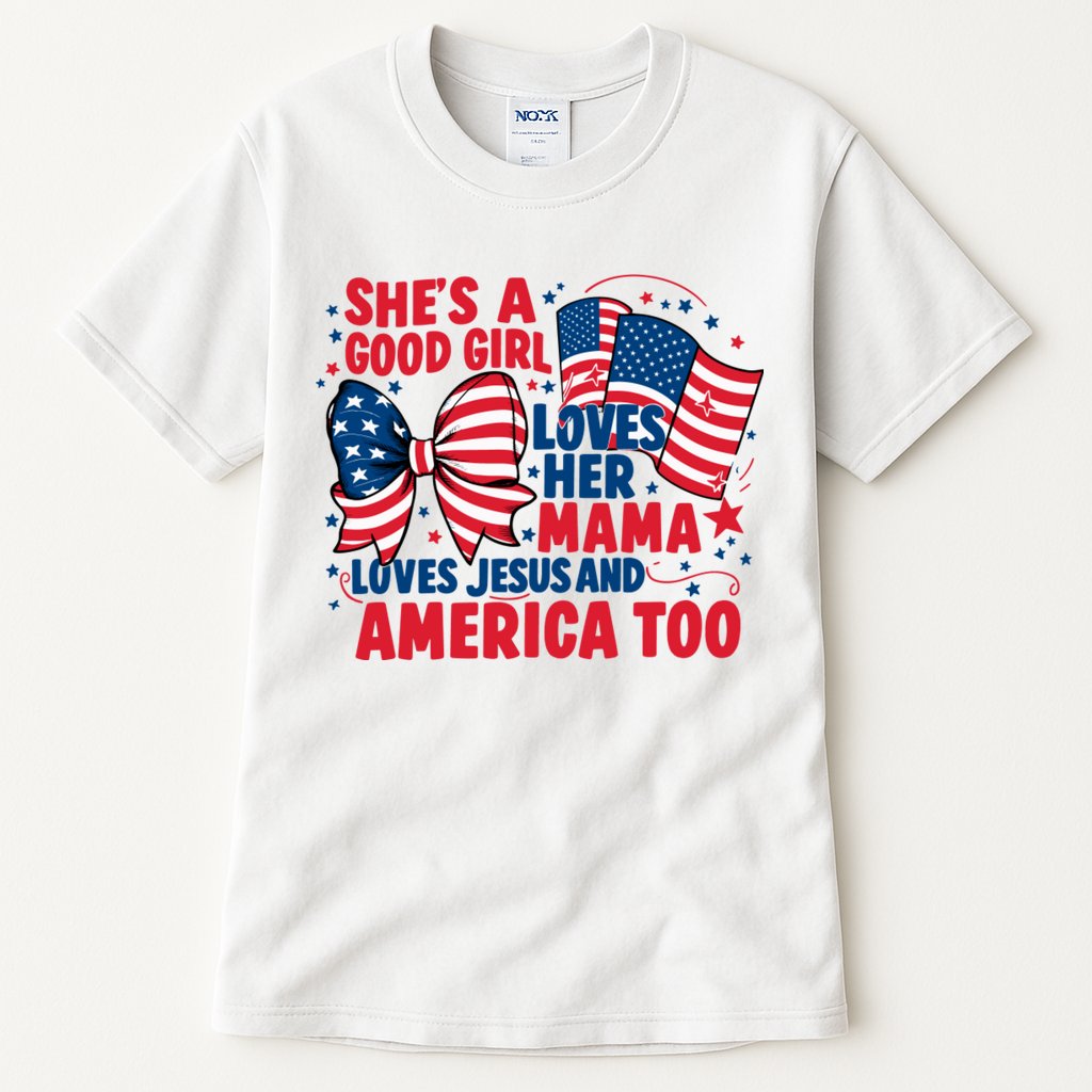 4th Of July Shes A Good Girl Loves Her Mama Tall T-Shirt