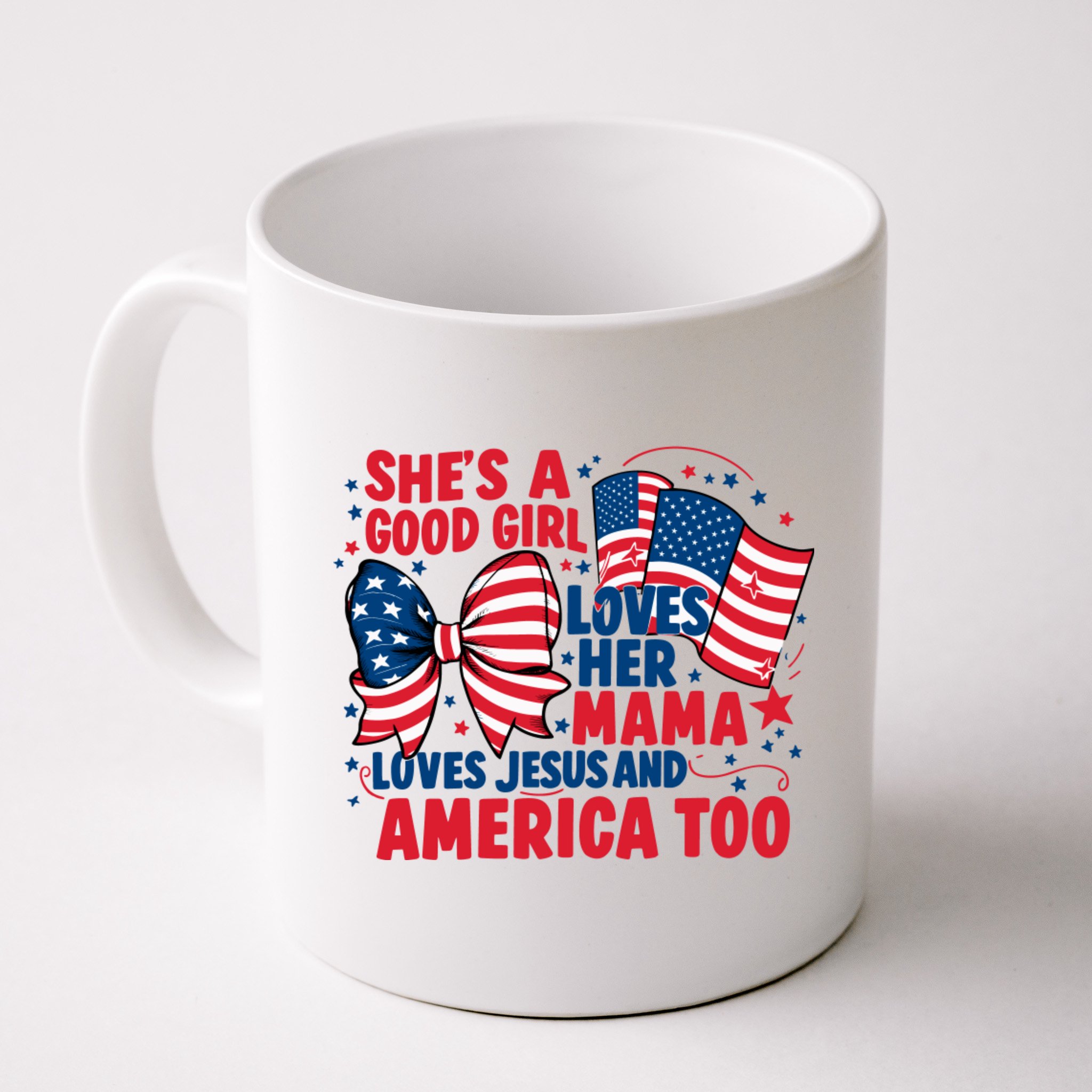4th Of July Shes A Good Girl Loves Her Mama Mug