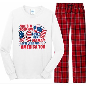 4th Of July Shes A Good Girl Loves Her Mama Long Sleeve Pajama Set