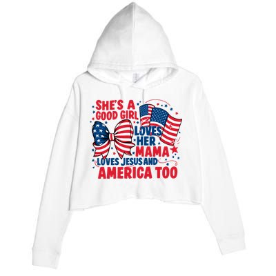 4th Of July Shes A Good Girl Loves Her Mama Crop Fleece Hoodie