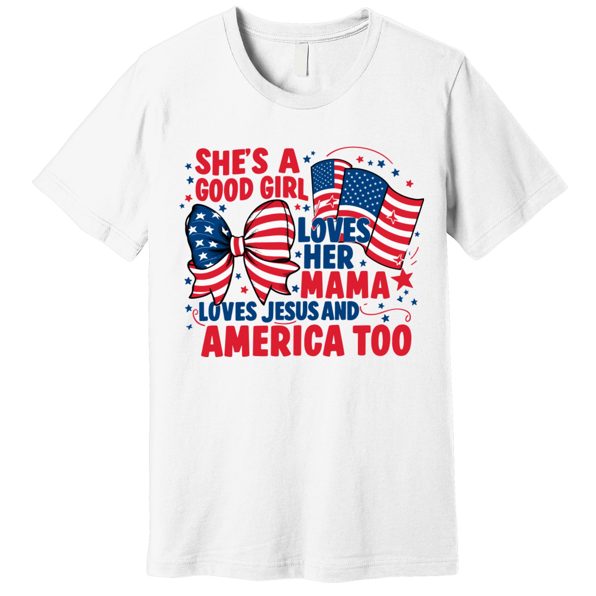 4th Of July Shes A Good Girl Loves Her Mama Premium T-Shirt