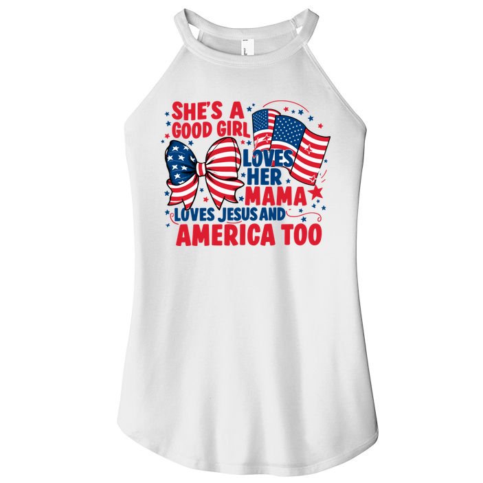4th Of July Shes A Good Girl Loves Her Mama Women's Perfect Tri Rocker Tank