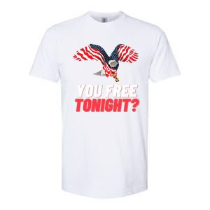 4th Of July You Free Tonight Funny Gift Softstyle CVC T-Shirt