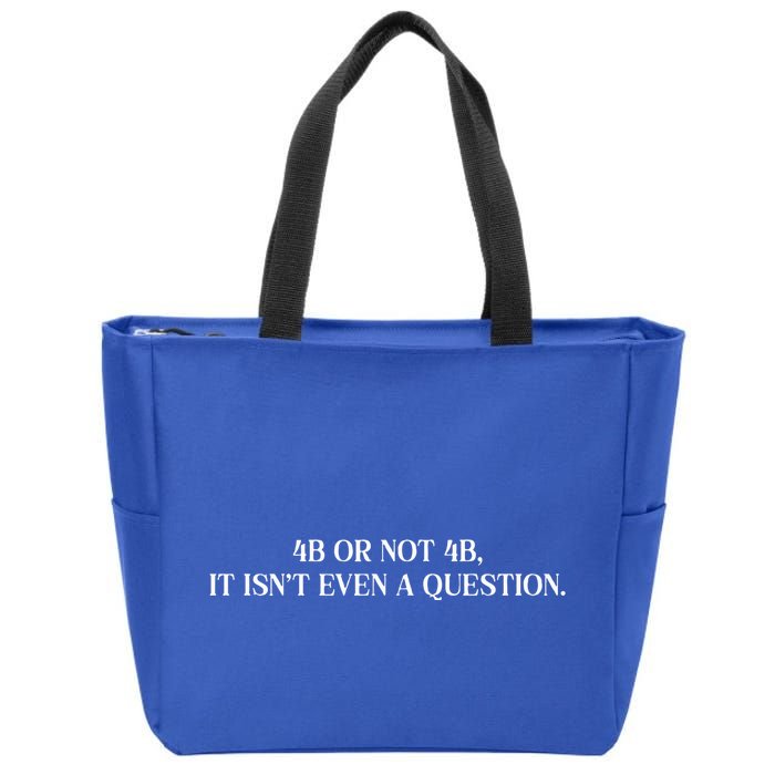 4b Or Not 4b Movement Radical Feminist Zip Tote Bag