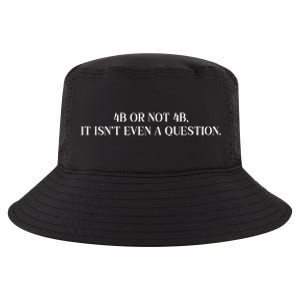 4b Or Not 4b Movement Radical Feminist Cool Comfort Performance Bucket Hat